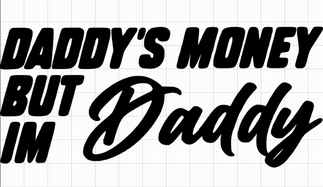 Daddy’s Money